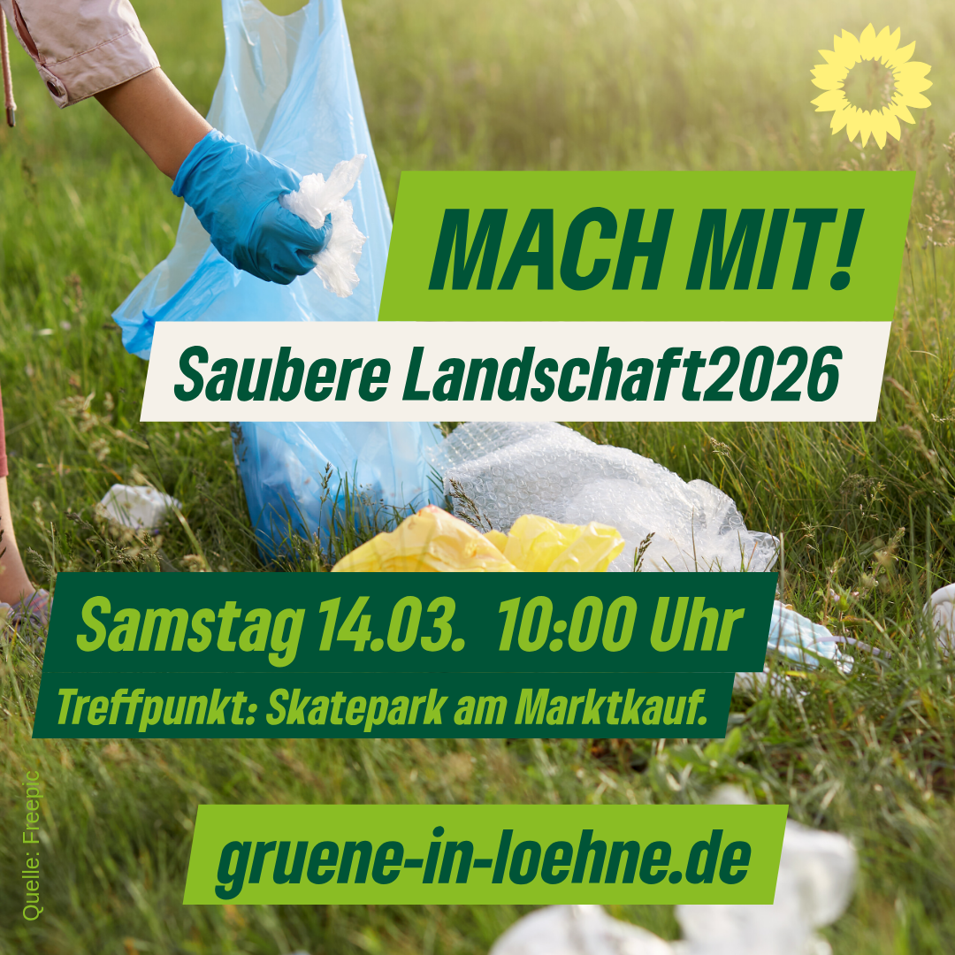 MACH MIT! Saubere Landschaft 2026 Samstag 14.03.2026, 10:00 Uhr Treffpunkt: Skatepark am Marktkauf.